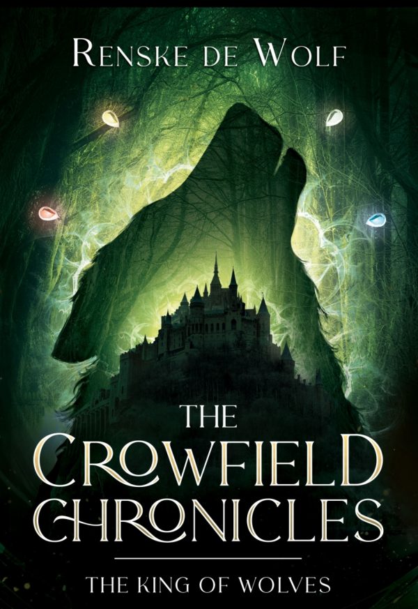 The Crowfield Chronicles - The King of Wolves
